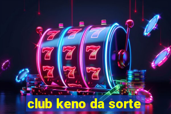 club keno da sorte